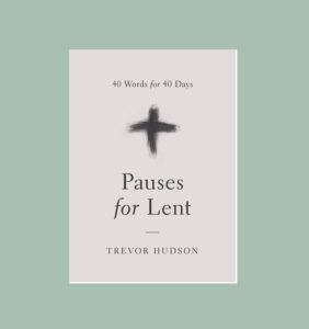 Pauses for Lent