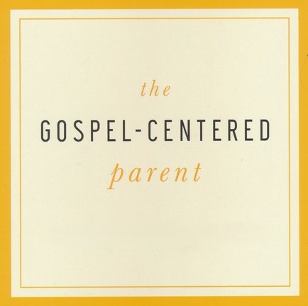 Featured image for “Gospel-Centered Parenting”