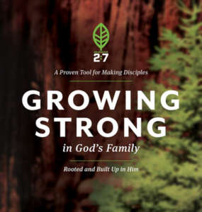 Nav 2:7 Growing Strong in God’s Family:  Rooted and Built Up in Him – Part 1